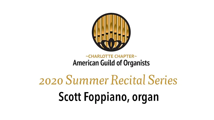 Summer Recital Series - Scott Foppiano, organ