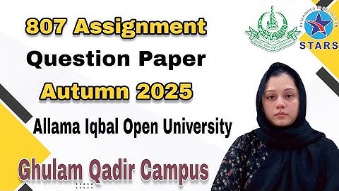807 Assignment Question Paper | Allama Iqbal Open University Autumn Semester 2025