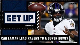 Can Lamar Jackson lead the Ravens to the Super Bowl? | Get Up