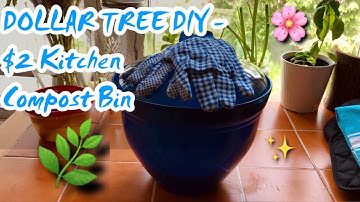 DOLLAR TREE DIY | 🌸🌿🦋 | $2 Kitchen Compost Bin!