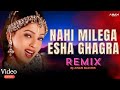 Nahi milega aisa ghagra remix  sanjay dutt  90s remix  dj aman blaster