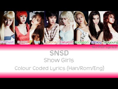 Girls' Generation (소녀시대) - Show Girls Colour Coded Lyrics (Han/Rom/Eng)