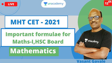Unacademy MHT CET | HSC Board | Important formulae for Maths-I | Vasant Sir