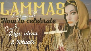 Lammas | How to celebrate | Simple Ideas, DIYs & rituals | Corn Doll & Lughnasadh Feast