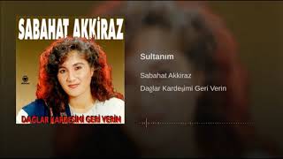 Sabahat Akkiraz - Sultanım [ ℗ 1994 Akkiraz Müzik ] Resimi