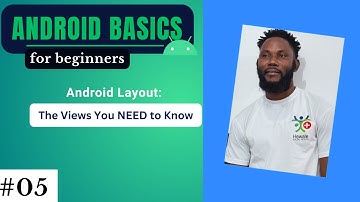 Android Layout: The Views You NEED to Know