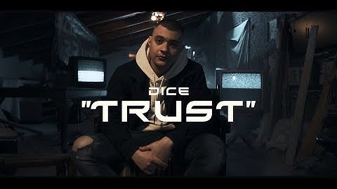 Dice - Trust - Official Music Video