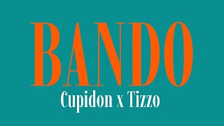 Cupidon x Tizzo - Bando (lyrics)
