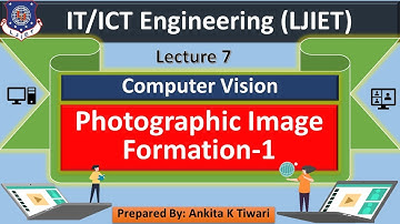 Lec-07_Photometric Image Formation Part 1 | Computer Vision | IT/ICT Engineering