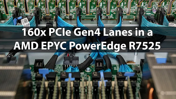 AMD EPYC 2P with 160 PCIe Gen4 Lanes in a Dell EMC PowerEdge R7525
