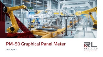 Red Lion PM-50 How-To Video #13: User Inputs