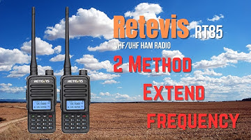 Retevis RT85 2 of Ways to Extend Frequency | VHF/UHF Band Ham Radio