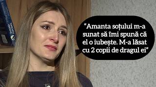 “Amanta soțului m-a sunat să îmi spună că el o iubește. M-a lăsat cu 2 copii de dragul ei”