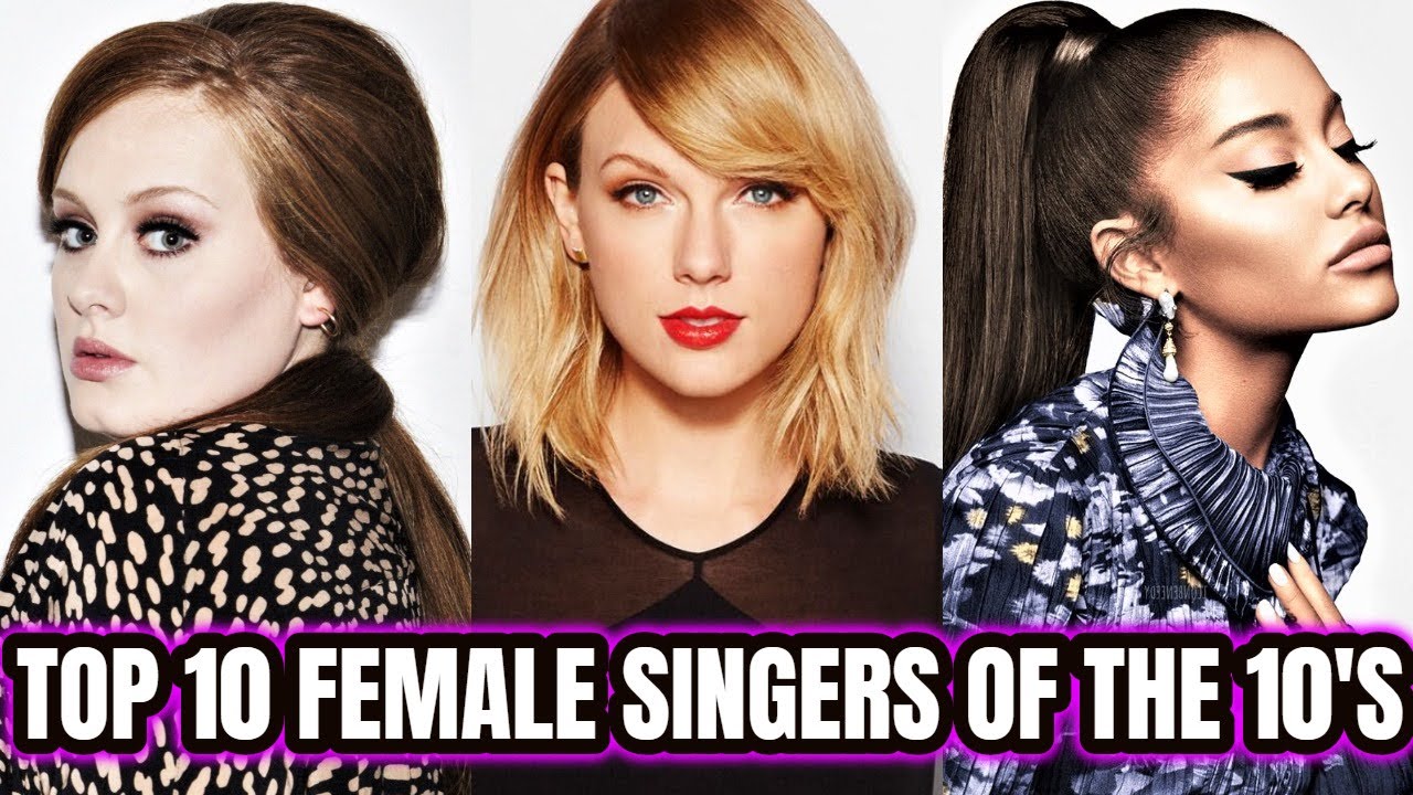 Top 10 Female Singers Of The 2010 S Youtube
