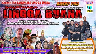 LIVE SANDIWARA LINGGA BUANA Liang Buaya , Rabu 15 Mei 2024  Pentas Malam Cerita  Pusaka Pendil Perak