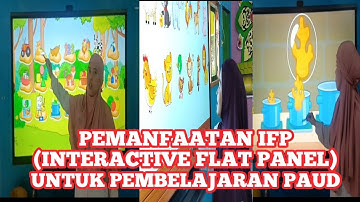 PEMANFAATAN IFP (INTERACTIVE FLAT PANEL) UNTUK PEMBELAJARAN DI PAUD