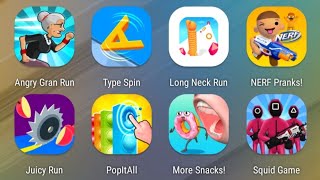 Angry Gran Run,Type Spin,Long Neck Run,NERF Pranks,Juicy Run,Pop It All,More Snacks,Squid Game screenshot 1