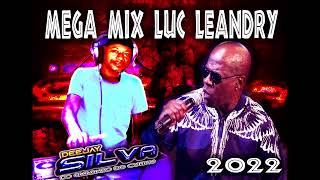 MEGA MIX ZOUK LUC LEANDRY DJ SILV@ 2022
