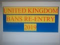 UK Bans Re-Entry 2019