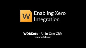 WORKetc CRM & Xero Integration