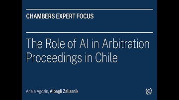 The Role of AI in Arbitration Proceeding in Chile | Chambers Expert Focus