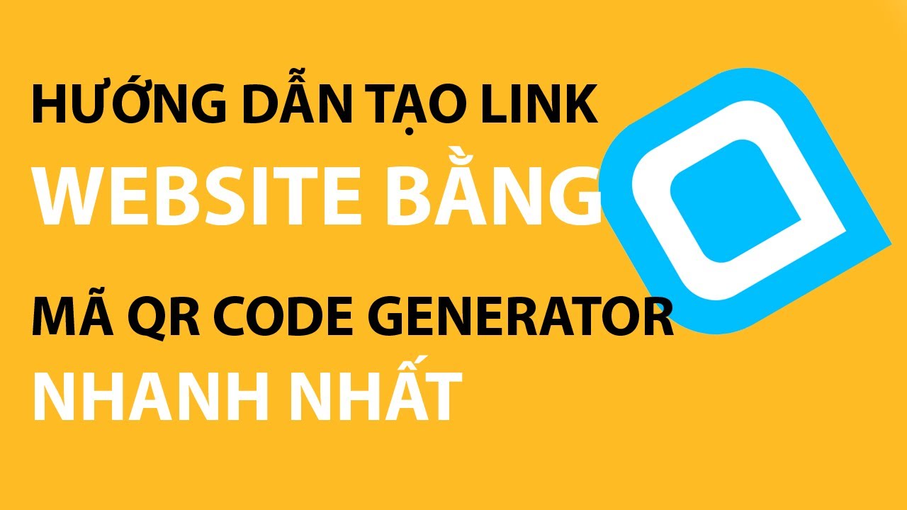 Cách tạo mã QR Code Generator cho link website