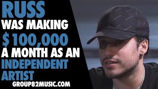 Russ Was Making $100,000 A Month As An Independent Artist