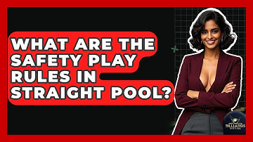What Are The Safety Play Rules In Straight Pool? - Billiards Hustlers