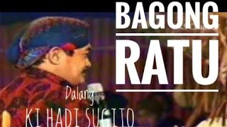 BAGONG RATU~KI HADI SUGITO FULL AUDIO