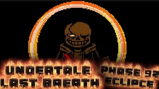 Undertale Last Breath phase 92 - ECLIPSE (epilepcy warning)