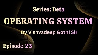 Episode 23: Memory Management 03 | Operating System | Vishvadeep Gothi Sir 