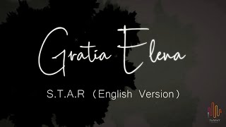 Gratia Elena - S.T.A.R (English Version)