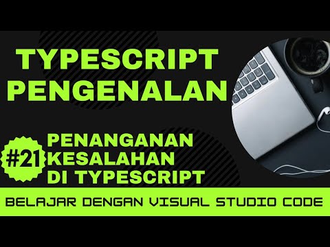 [Belajar dengan VSCode] Dasar-dasar TypeScript #21 Penanganan Kesalahan di TypeScript