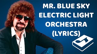 Electric Light Orchestra - Mr. Blue Sky (Lyrics/Letra)