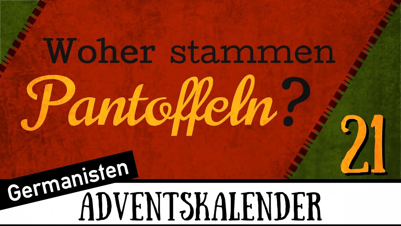 Die Pantoffel-Folge {21} Wortherkunft