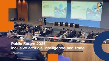 Public Forum 2025: Inclusive artificial Intelligence and trade