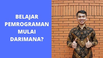 Programer Pemula Harus Mulai Dari Mana?