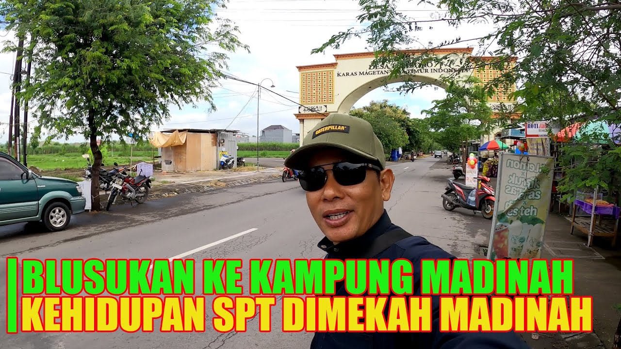 BLUSUKAN KE KAMPUNG MADINAHNYA INDONESIA