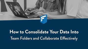 How to Consolidate your Data into Team Folders and Collaborate Effectively