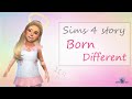 SIMS 4 STORY | BORN DIFFERENT | PART 1