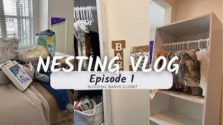 Nesting Vlog | Episode 1 : Nest with me | baby’s DIY closet