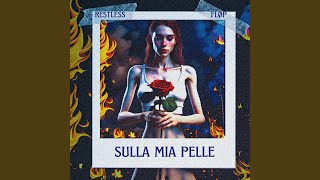 Video thumbnail of "Restless - Sulla Mia Pelle (feat. Fløp)"