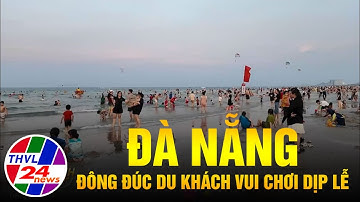 Đà Nẵng đông đúc du khách vui chơi dịp lễ
