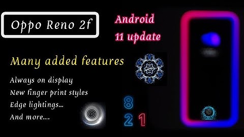 Oppo Reno 2f latest Android 11 update | Complete looks | #oppo #reno #2f #android11