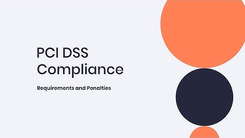 PCI DSS Compliance: Requirements and Penalties