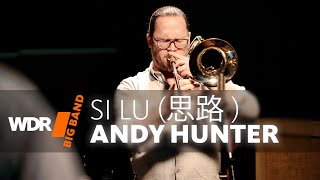 Энди Хантер - Si Lu ( 思路 ) | Wdr Big Band Small Group Sessions