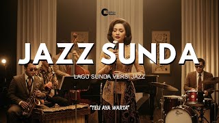 Download Lagu Lagu Sunda Jazz Klasik Santai Membuat Anda Nostalgia MP3 Download Lagu Lagu Sunda Jazz Klasik Santai Membuat Anda Nostalgia MP3