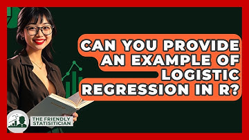 Can You Provide An Example Of Logistic Regression In R? - The Friendly Statistician
