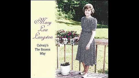 Calvary's the Reason Why - Mary Langston (Full Alb...