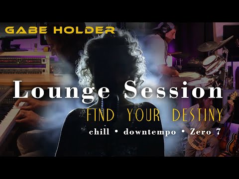 Gabe Holder - Find Your Destiny - Lounge / Downtempo / Chill